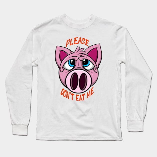 Don't eat me pig. Vegan Long Sleeve T-Shirt by CHS_Digitalart